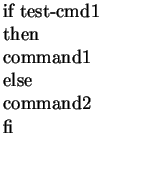$\textstyle \parbox{3cm}{%
if test-cmd\\
then\\
command1\\
elif test-cmd2\\
then\\
command2\\
....\\
else\\
commmandN\\
fi
\par
}$